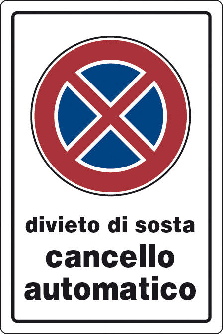 cartello targa segnaletica divieto di sosta cancello automatico