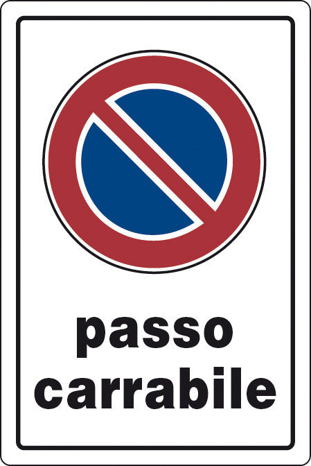 cartello targa segnaletica passo carrabile