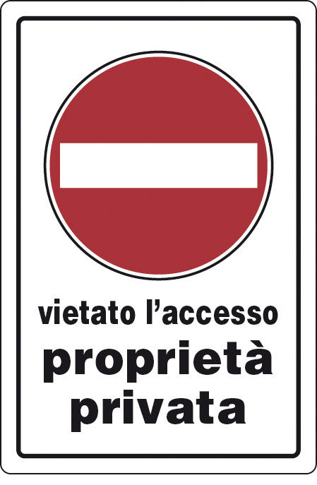 cartello targa segnaletica vietato l’accesso proprietà privata
