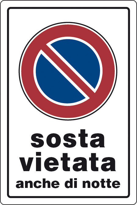 cartello targa segnaletica sosta vietata anche di notte