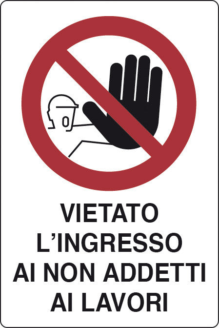cartello targa segnaletica vietato l'ingresso ai non addetti